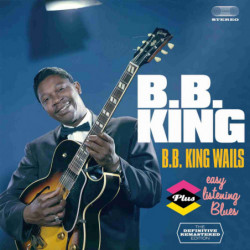 B.B. KING WAILS (+ EASY...