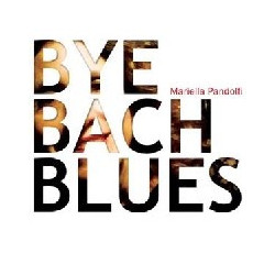 BYE BACH BLUES