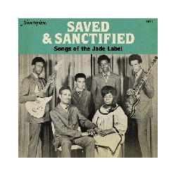 SAVED AND SANCTIFIED: SONGS...