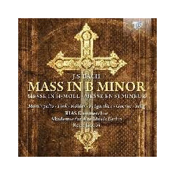 J.S. BACH: MASS IN B MINOR