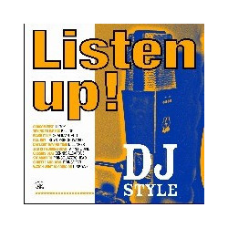 LISTEN UP! - DJ STYLE