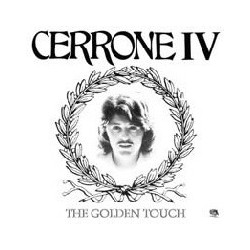 CERRONE IV - THE GOLDEN TOUCH