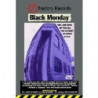 BLACK MONDAY (THE LAST DAYS OF FACTORY)