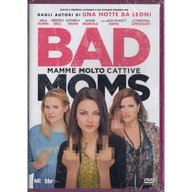 BAD MOMS - MAMME MOLTO CATTIVE (2016USA) REGIA JON LUCAS, SCOTT MOORE