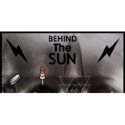 BEHIND THE SUN