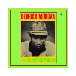 THIS IS DERRICK MORGAN