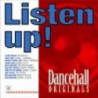 LISTEN UP - DANCEHALL