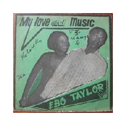 EBO TAYLOR-MY LOVE AND...