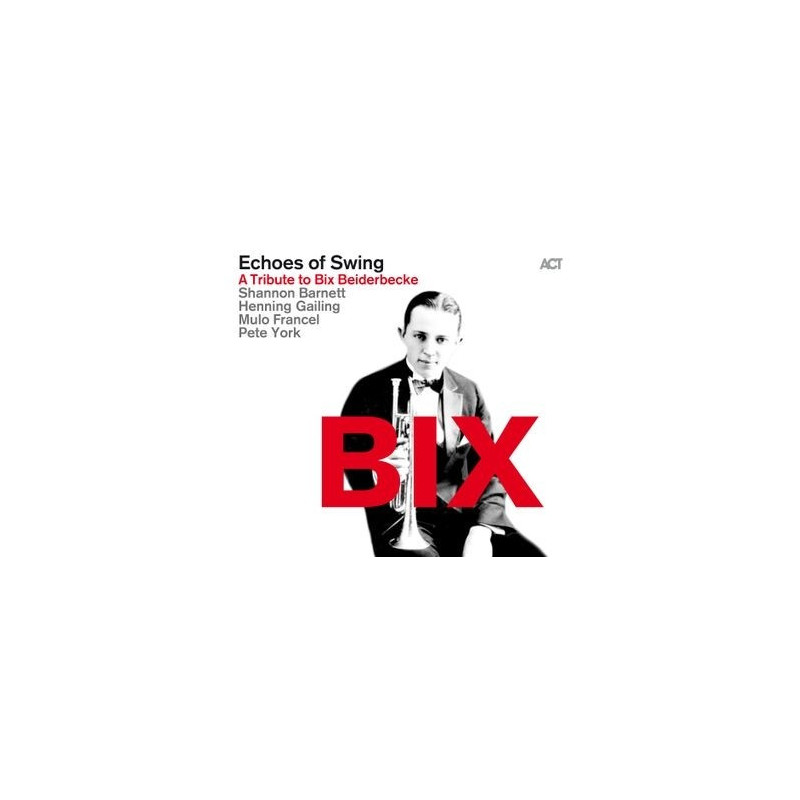 BIX - A TRIBUTE TO BIX BEIDERBECKE