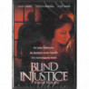 BLIND INJUSTICE