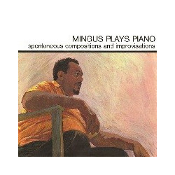 MINGUS PLAYS PIANO