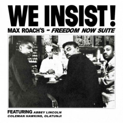 WE INSIST! MAX ROACH'S...