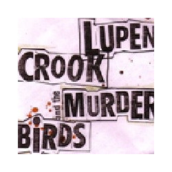 LUPEN CROOK & THE MURDERBIRDS