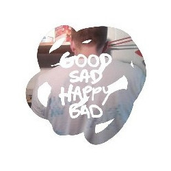 GOOD SAD HAPPY BAD