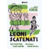 LEONI SCATENATI (I)