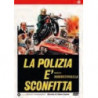 LA POLIZIA E' SCONFITTA