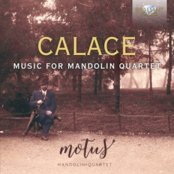 CALACE: MUSIC FOR MANDOLIN...