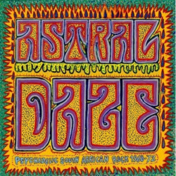 ASTRAL DAZE: PSYCHEDELIC...