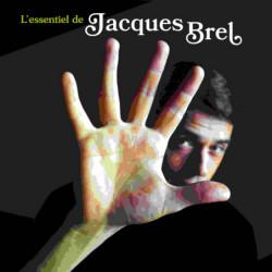 L'ESSENTIEL DE JACQUES BREL...