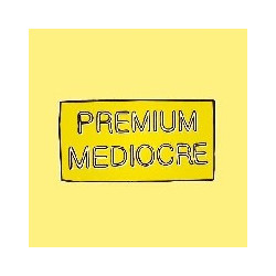 PREMIUM MEDIOCRE