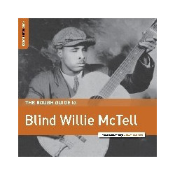 THE ROUGH GUIDE TO BLIND WILLIE MCTELL [