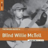 THE ROUGH GUIDE TO BLIND WILLIE MCTELL [