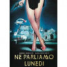 NE PARLIAMO LUNEDI` - DVD                REGIA LUCIANO ODORISIO (1990) ITALIA