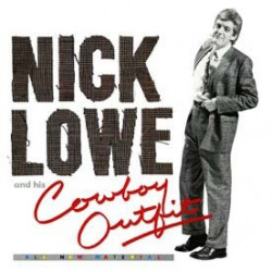 NICK LOWE AND HIS COWBOY...