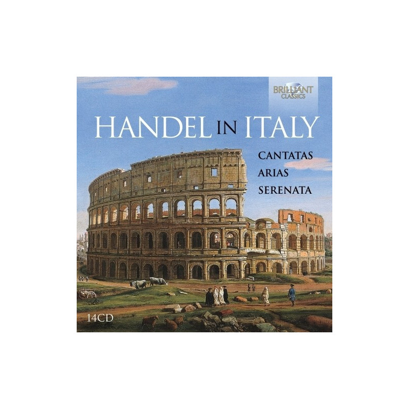 HANDEL IN ITALY - CANTATE, ARIE, SERENAT