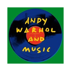 ANDY WARHOL AND MUSIC