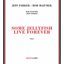 SOME JELLYFISH LIVE FOREVER