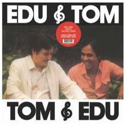 EDU & TOM (CLEAR VINYL)