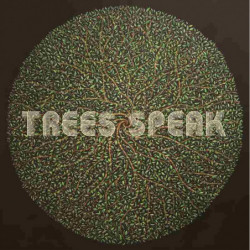 TREES SPEAK