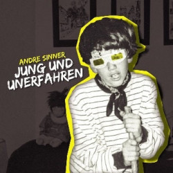 JUNG UND UNERFAHREN