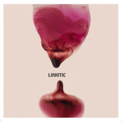 LOVOTIC (CLEAR VINYL)