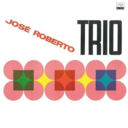 JOSE ROBERTO TRIO (1966)