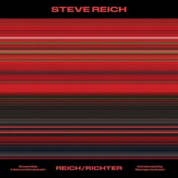 STEVE REICH: REICH/RICHTER