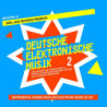 DEUTSCHE ELEKTRONISCHE MUSIK 2: EXPERIME