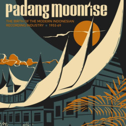 PADANG MOONRISE: THE BIRTH OF THE MODERN