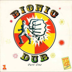 BIONIC DUB PART ONE