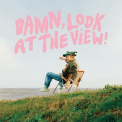 DAMN, LOOK AT THE VIEW! -...