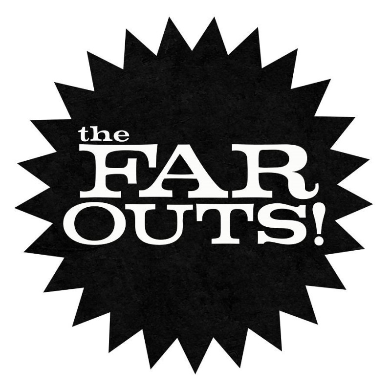 THE FAR OUTS