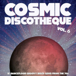 COSMIC DISCOTHEQUE VOL.6 -...