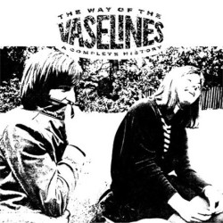 THE WAY OF THE VASELINES