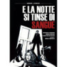 E LA NOTTE SI TINSE DI SANGUE