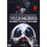 MOCKINBIRD - IN DIRETTA DALL`INFER - DVD REGIA BRYAN BERTINO