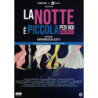 LA NOTTE E` PICCOLA PER NOI - DVD