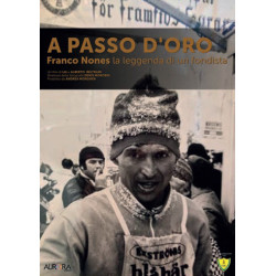 A PASSO D'ORO - FRANCO NONES LA LEGGENDA DI UN FONDISTA