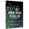 PER MIO FIGLIO