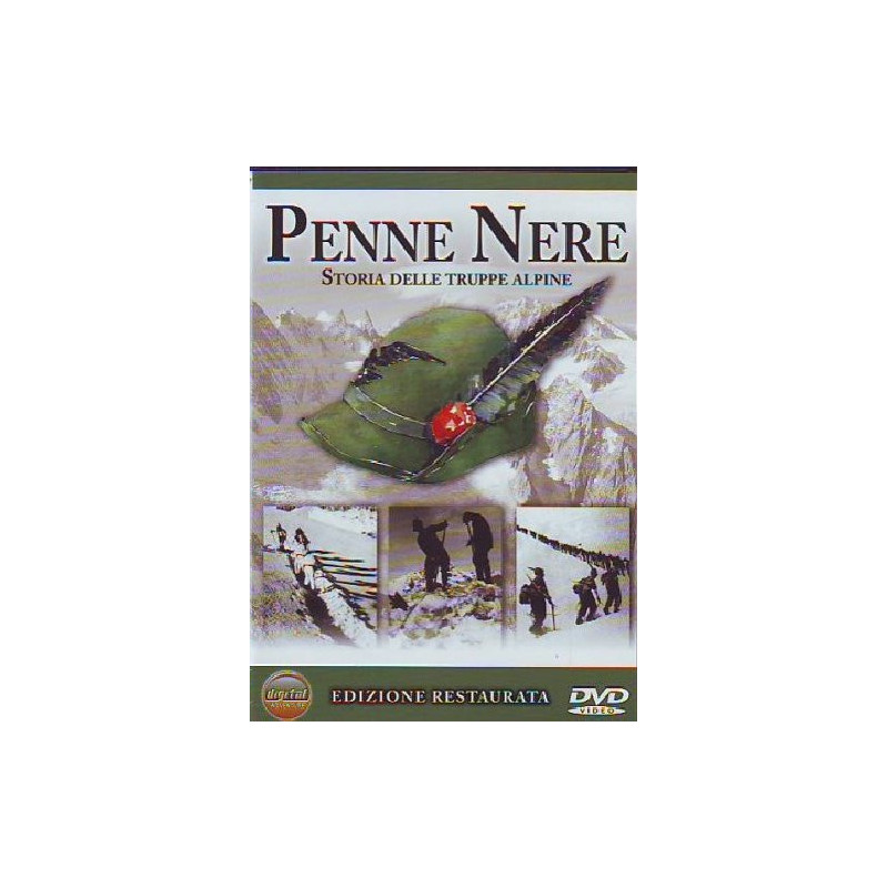 PENNE NERE: STORIA DELLE TRUPPE ALPINE